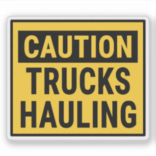 Vorsicht bei Lastkraftwagen Hauling Aufkleber
