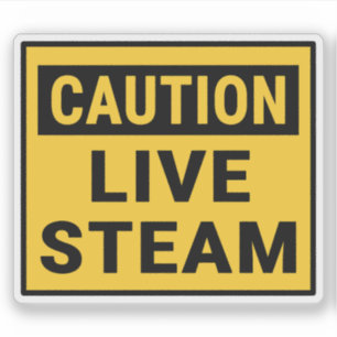 Vorsicht bei Live Steam Aufkleber