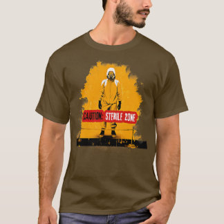 Vorsicht bei Sterile Zone 1 T-Shirt