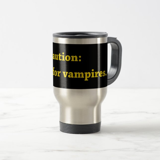 Vorsicht bei Vampire Reisebecher (VorderseiteRechts)
