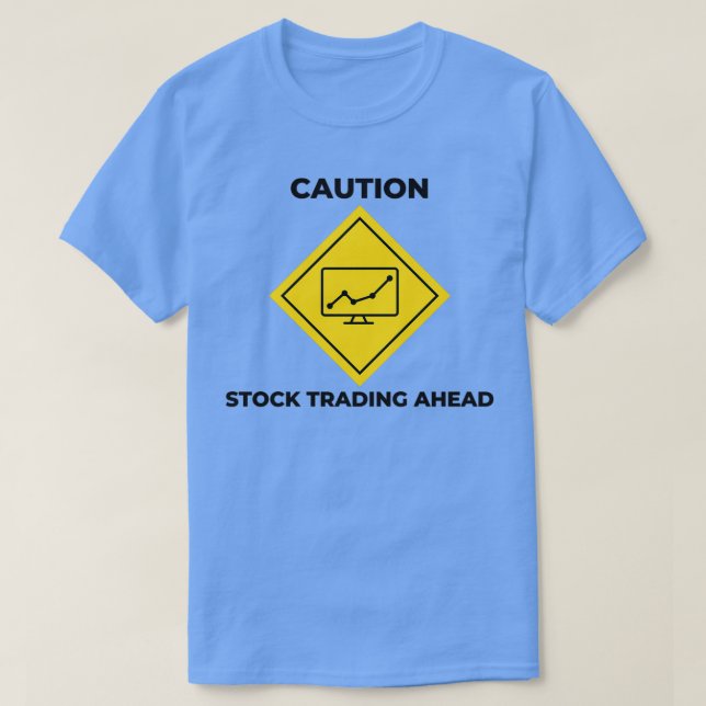 Vorsicht beim Börsenhandel an der Börse T-Shirt (Design vorne)
