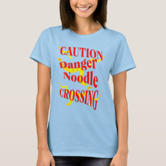 Vorsicht beim Überqueren von Nudeln 3 T-Shirt