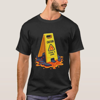 Vorsicht Boden Ist Lava - Nasser Boden Schild T-Shirt