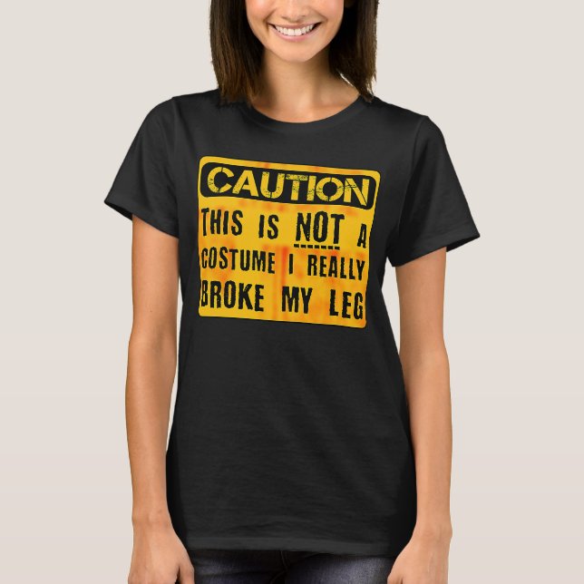 Vorsicht, das ist kein kostümiertes, zerbrochenes  T-Shirt (Vorderseite)