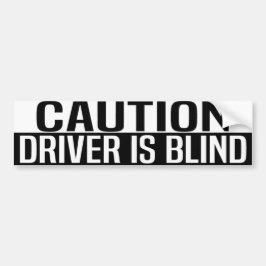 Vorsicht Fahrer ist blind Autoaufkleber