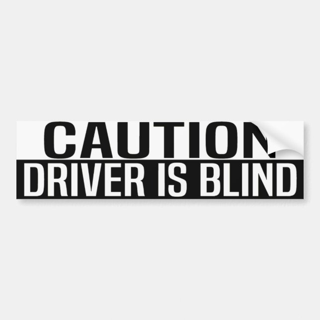 Vorsicht Fahrer ist blind Autoaufkleber (Vorne)