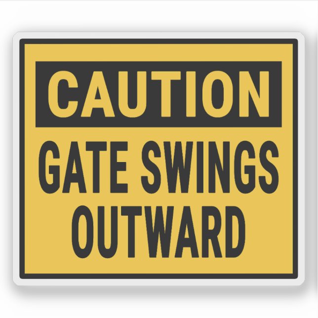 Vorsicht Gate Swings nach außen Aufkleber (Vorderseite)
