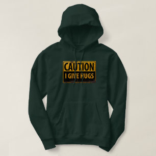 VORSICHT, gebe ich Umarmungs-Gefahr warnendes Hoodie