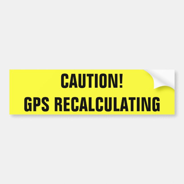 Vorsicht! GPS Nachrechnen Autoaufkleber (Vorne)