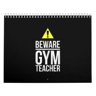 Vorsicht, Gymnastiklehrer Geschenk für physische B Kalender