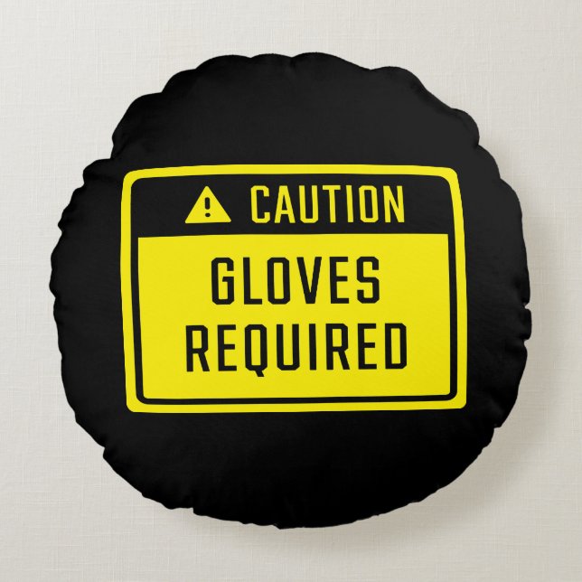 Vorsicht Handschuhe erforderlich Zeichen Rundes Kissen (Vorderseite)
