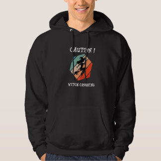 Vorsicht Hexe überquert Halloween 2022 Spruch Hoodie