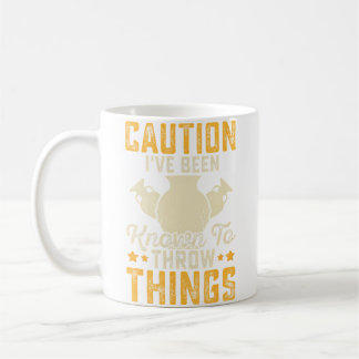 Vorsicht Ich Bin Dafür Bekannt Dinge Zu Werfen Töp Kaffeetasse
