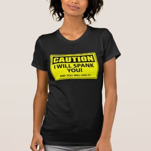 Vorsicht - ich verprügele Sie! T-Shirt