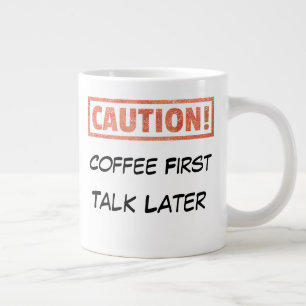 Vorsicht - Kaffee Erster Vortrag später Jumbo-Tasse