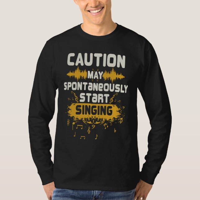 Vorsicht kann spontan Musik singen T-Shirt (Vorderseite)