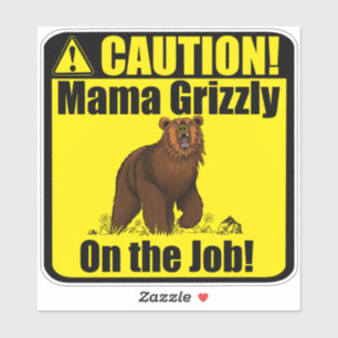 "Vorsicht! Mama Grizzy auf der Stelle!" Vinyl Stic Aufkleber