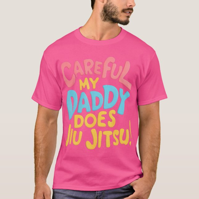 Vorsicht, mein Vater macht Jiu Jitsu T-Shirt (Vorderseite)