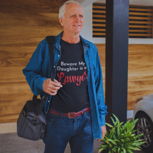 Vorsicht, meine Tochter ist Anwalt T-Shirt
