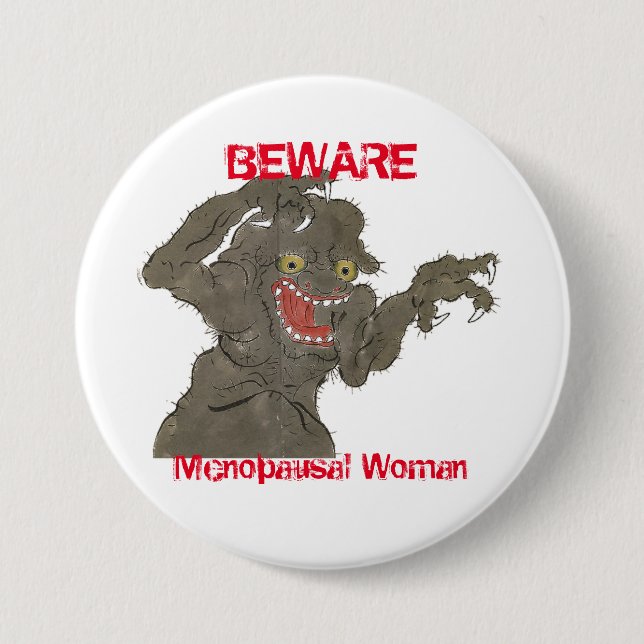 Vorsicht Menopausal Woman Funny Monster Button (Vorderseite)