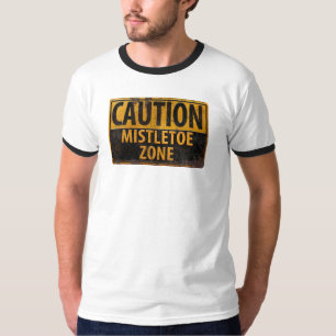 Vorsicht Mistletoe Zone Weihnachts Kiss Gefahr Zei T-Shirt