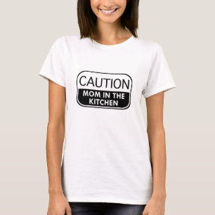 Vorsicht Mutter in der Küche T-Shirt