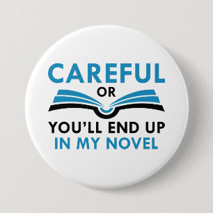 Vorsicht, oder Sie werden in meinem Roman enden Button