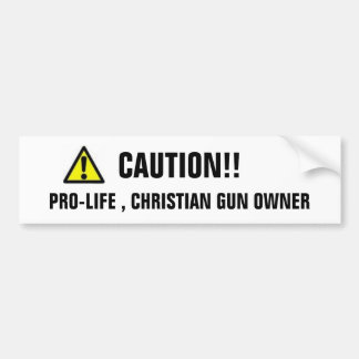 VORSICHT, PRO-LEBEN, CHRISTLICHER GEWEHR-INHABER, AUTOAUFKLEBER