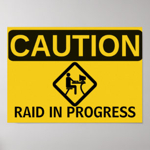 VORSICHT: RAID IN FORTSCHRITTEN POSTER