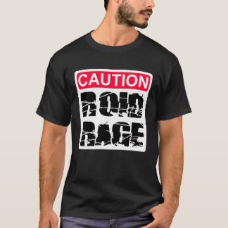 Vorsicht Roid Rage T-Shirt