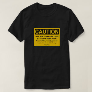 Vorsicht: Spielbereich - Ein MisterP-Shirt T-Shirt