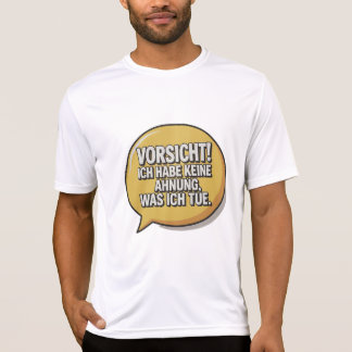 Vorsicht T-Shirt