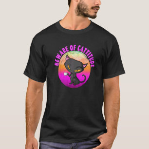 Vorsicht vor Cattitude Katzenwitz Kätzchen T-Shirt