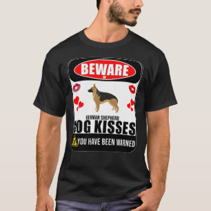 Vorsicht vor dem deutschen Schäferhund Hund Kisses T-Shirt