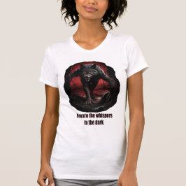 Vorsicht vor dem Flüstern im Dunkeln T-Shirt