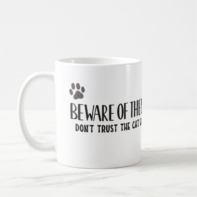 Vorsicht vor dem Hund, Vertraue der Katze nicht -  Kaffeetasse (Links)