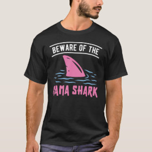 Vorsicht vor dem Mama Shark for Shark Lover T-Shirt