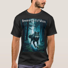 Vorsicht vor dem Vollmond Halloween-T - Shirt