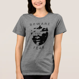 "Vorsicht vor der Angst" Spaß Inspiration Schwarze Tri-Blend Shirt