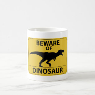 Vorsicht vor Dinosaurier Kaffeetasse