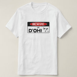 Vorsicht vor d'oh! v1 T-Shirt