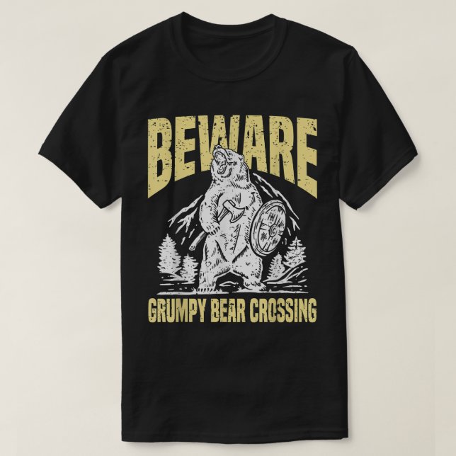 Vorsicht vor Grumpy Bear Crossing Funny Grumpy Old T-Shirt (Design vorne)