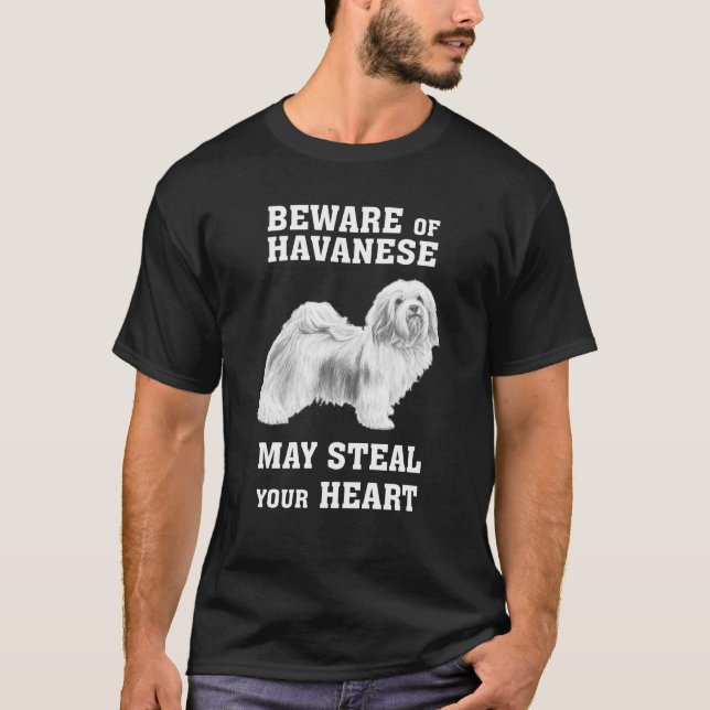 Vorsicht vor Havanese stehlen Sie Ihr Herz T-Shirt (Vorderseite)