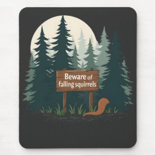 Vorsicht vor herabfallenden Eichhörnchen-T - Shirt Mousepad