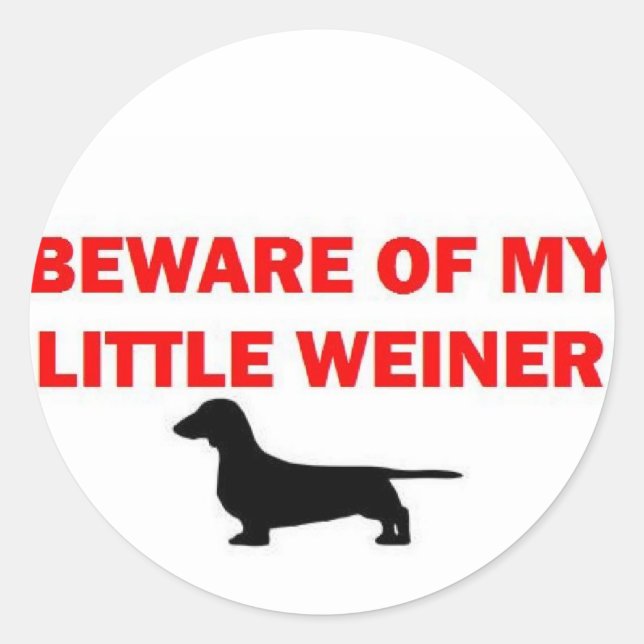 Vorsicht vor meinem kleinen Weiner Joke Runder Aufkleber (Vorderseite)