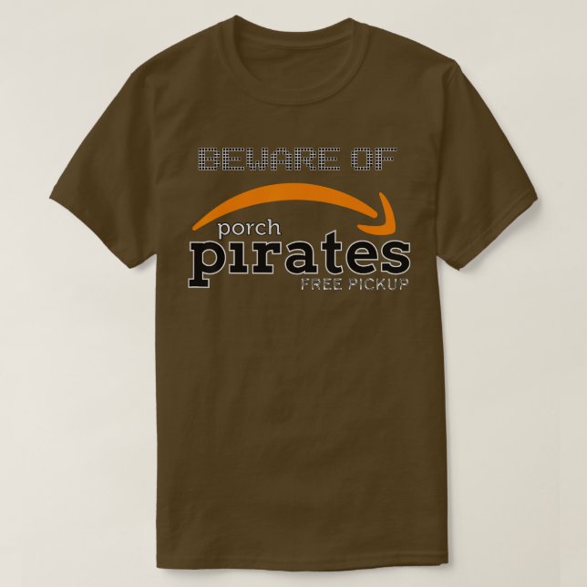 Vorsicht vor Porch Pirates T-Shirt (Design vorne)