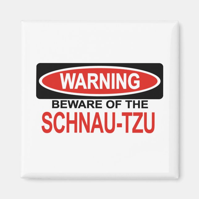 Vorsicht vor Schnau-Tzu Magnet (Vorne)
