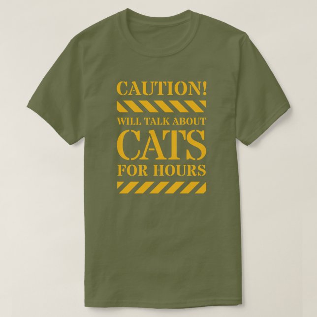 Vorsicht wird über Katzen für Stunden Shirt sprech (Design vorne)