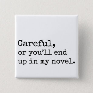 Vorsichtig oder Sie beendet oben in meinem Roman Button