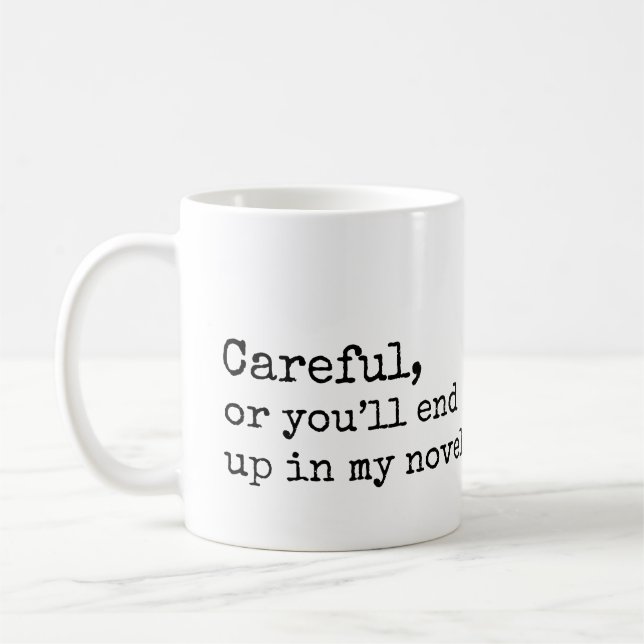 Vorsichtig oder Sie beendet oben in meinem Roman Kaffeetasse (Links)